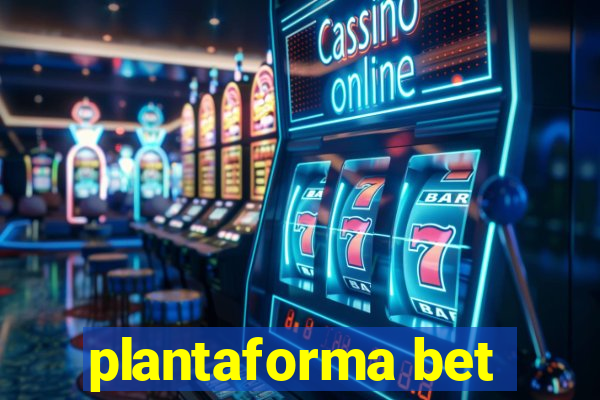 plantaforma bet